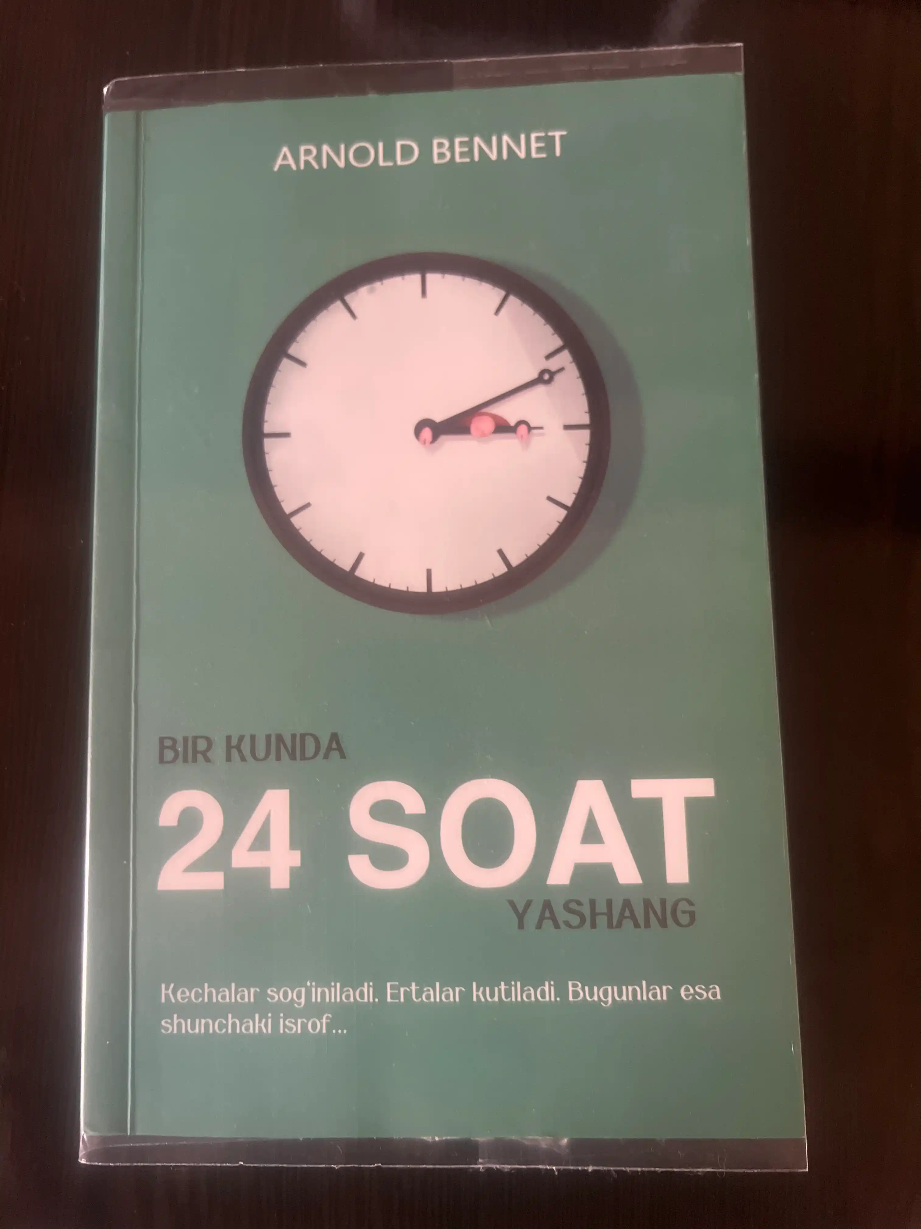 Arnold Bennet: bir kunda 24 soat yashash