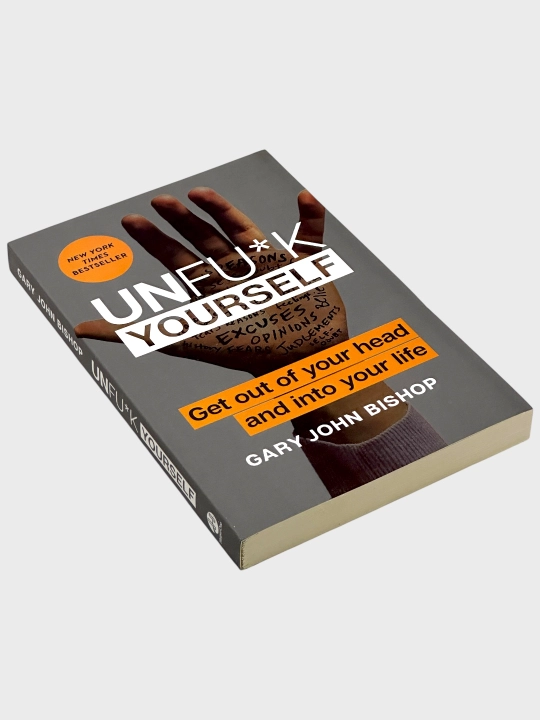 Unfu*k Yourself, Do the Work, Gary John Bishop