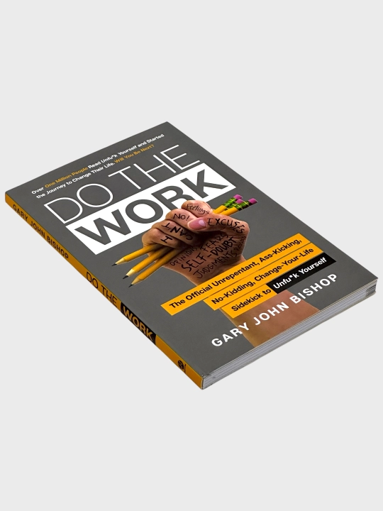Unfu*k Yourself, Do the Work, Gary John Bishop
