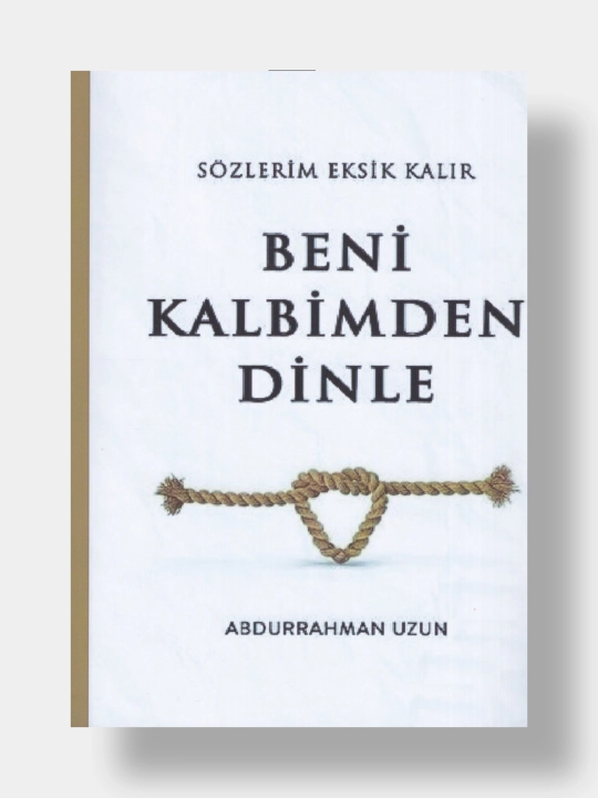 Beni kalbivden dinle. Abdurahman Uzun (Turk tilidagi kitob) - 
