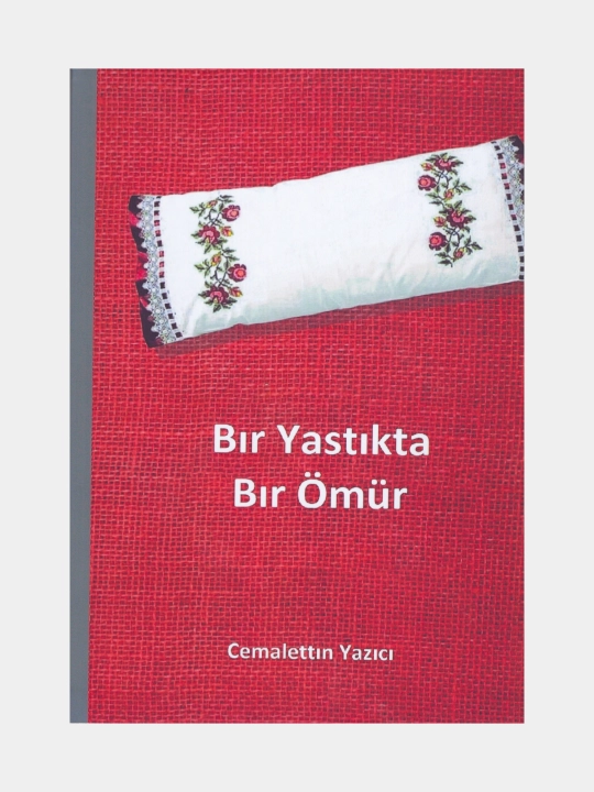 Bir yastikta bir omur. Cemalettin Yazici, книга на турецком языке - 