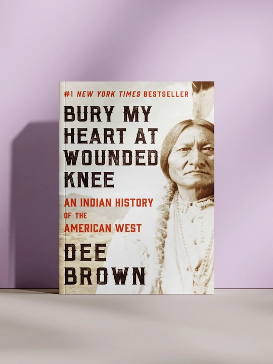 Bury My Heart at Wounded Knee - 