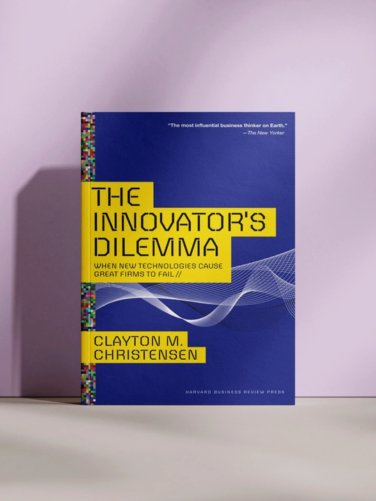 The Innovator’s Dilemma - 