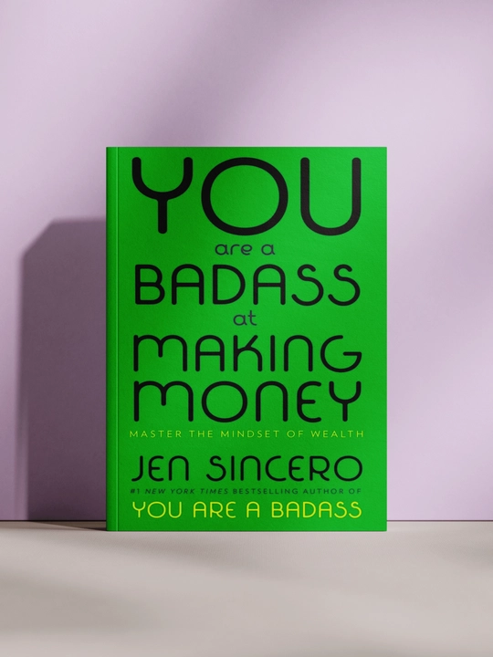 You Are a Badass at Making Money - 