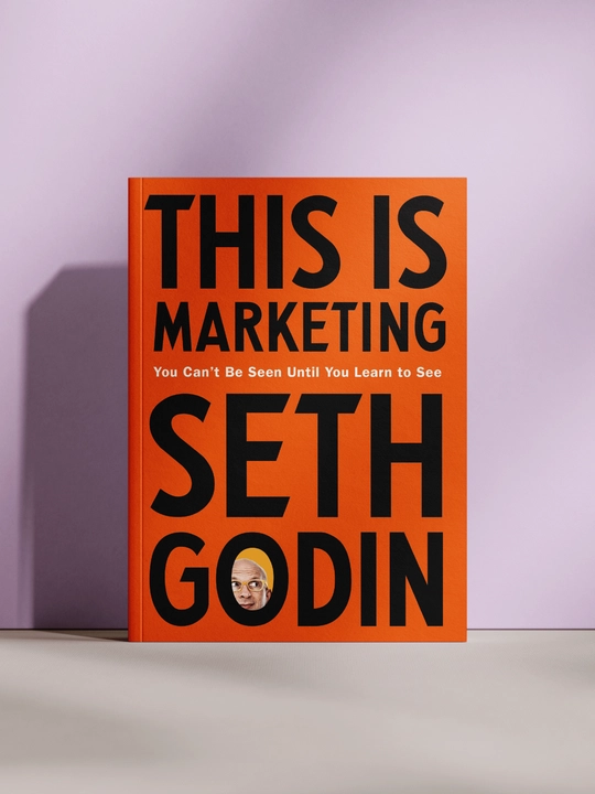 This is marketing: you can’t be seen until you learn to see, Сет Годин - 