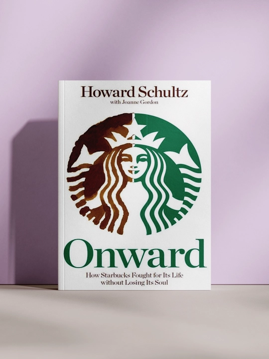 Onward: How starbucks fought for its life without losing its soul, Говард Шульц, Джоанн Гордон - 