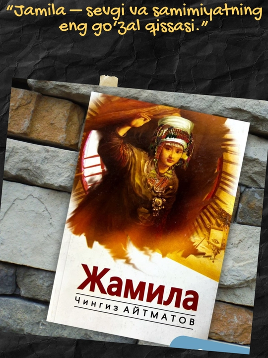 Chingiz Aytmatov, Oq kema, Jamila, Erta qaytgan turnalar, Qulayotgan tog'lar - 