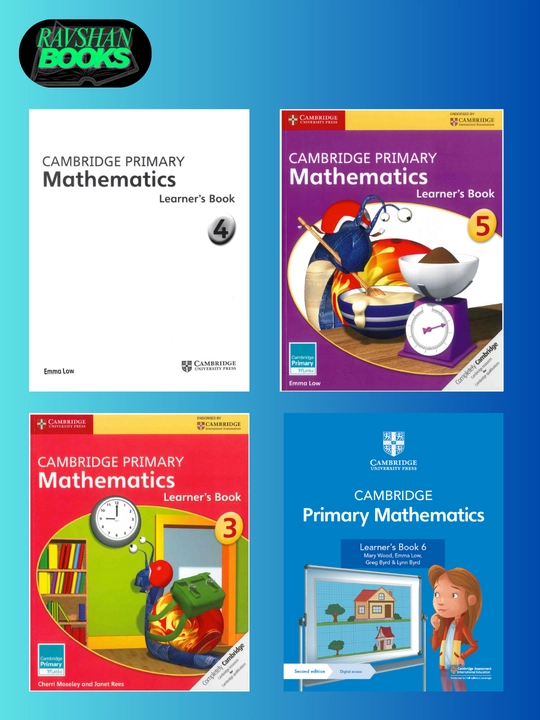 Cambridge Mathematics. Workbook 3, 4, 5, 6. Learner’s Book 3, 4, 5, 6