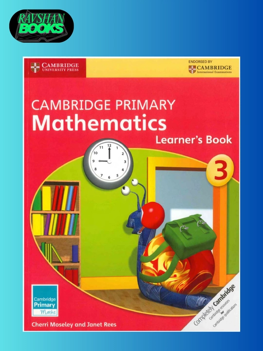 Cambridge Mathematics. Workbook 3, 4, 5, 6. Learner’s Book 3, 4, 5, 6
