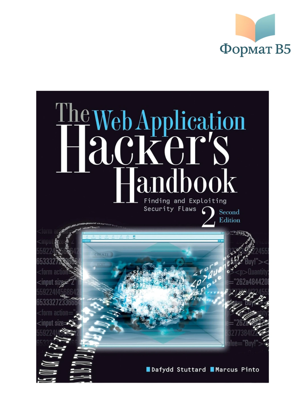 The Web Application Hacker's Handbook: Finding and Exploiting Security ...