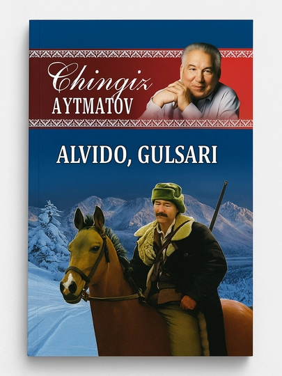 Alvido, Gulsari, Chingiz Aytmatov - 