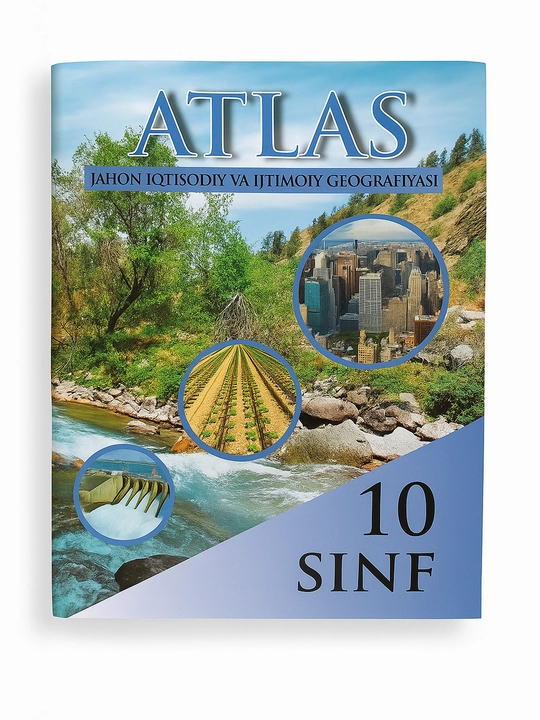 Jahon iqtisodiy va ijtimoiy geografiyasi, 10-sinf atlasi