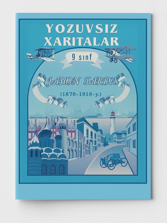 Jahon tarixi atlasi 1870–1918 yillar, 9 sinf