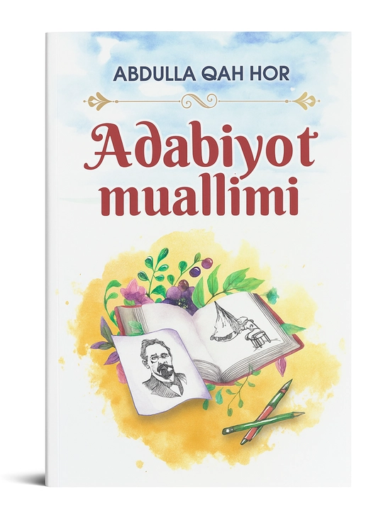 Adabiyot muallimi, Abdulla Qahhor - 