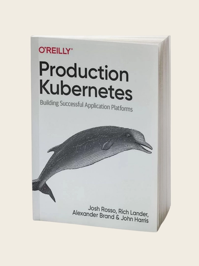 Production Kubernetes, Building Successful Application Platforms - 