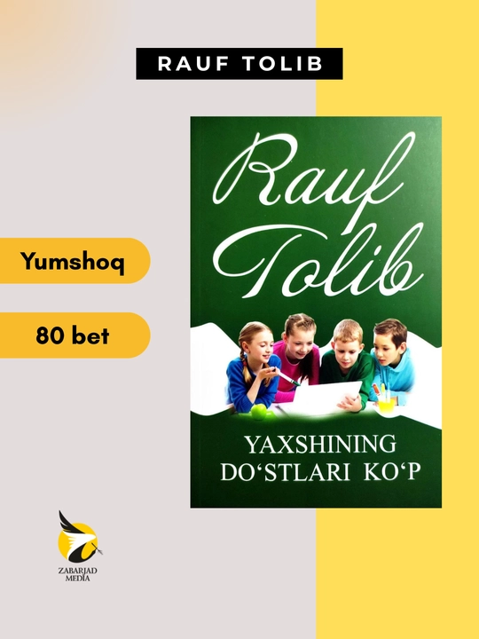 Yaxshining do'stlari ko'p, Rauf Tolib - 