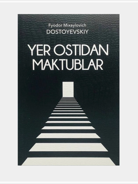 Yer ostidan maktublar, Fyodor Dostoyevskiy - 