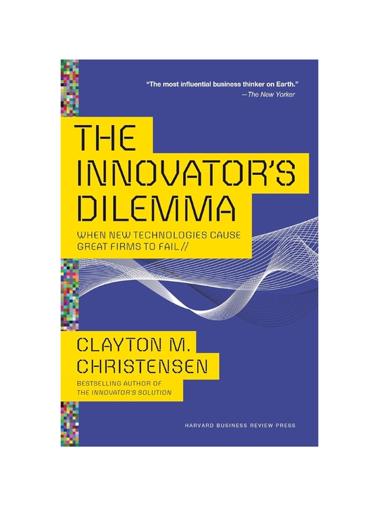 The Innovator's Dilemma, Clayton M. Christensen - 