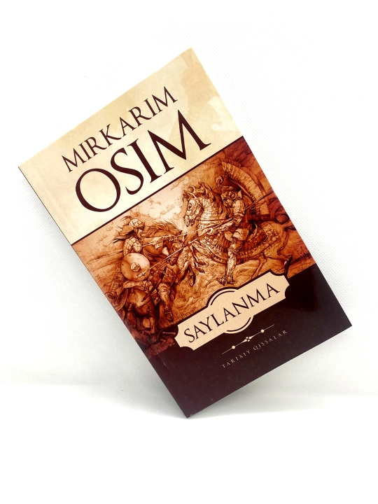 Mirkarim Osim, Saylanma/tarixiy qissalar