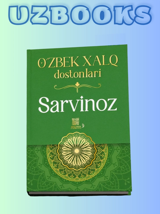 O`zbek xalq dostonlari. Sarvinoz, Bo`tako`z, Bozirg`on, Dalli,Yunus pari - 