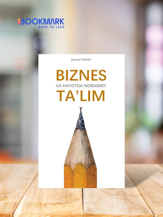 Biznes va hayotda norasmiy ta'lim. Donald Tramp - 