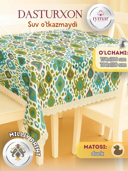 Oshxona uchun suv o‘tkazmaydigan dasturxon, materiali: Dak, o‘lchamlari 110x110 va 150x180 sm