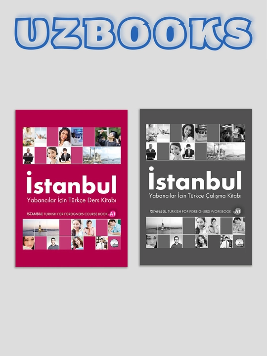 Istanbul turk tili darslik, A1, A2, B1, B2, C1 qismlar, Studentbook va Workbook - 