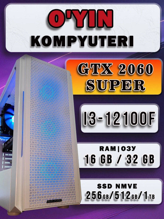 O‘yin kompyuteri, Core i3-12100F / RTX 2060 Super videokartasi - zamonaviy o‘yinlar uchun kuchli kompyuter