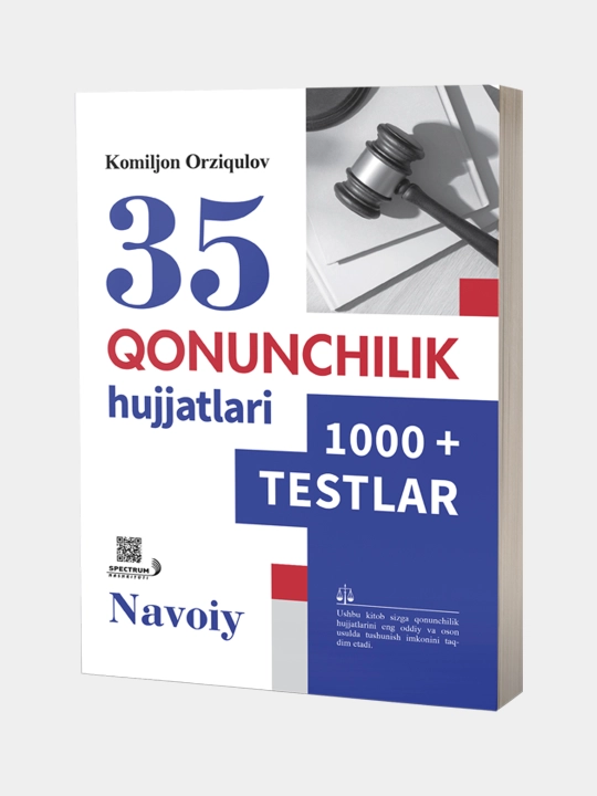 35 Qonunchilik hujatlari 1000+ testlar, Komiljon Ortiqov - 