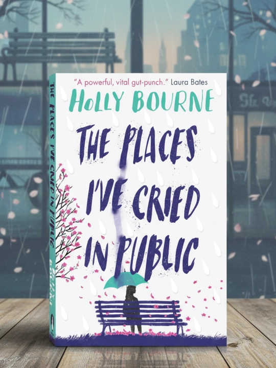 The Places I've Cried in Public. Holly Bourne (Books in English)