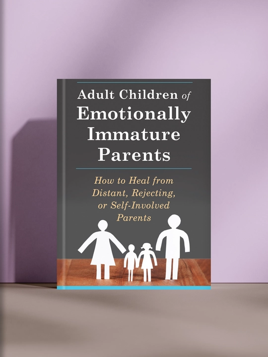 Adult Children of Emotionally Immature Parents, Lindsay C - 
