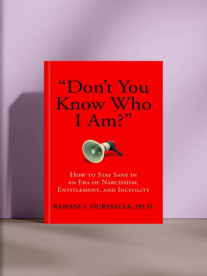 Don’t You Know Who I Am?, Рамани С. Дурвасула, Ph.D - 