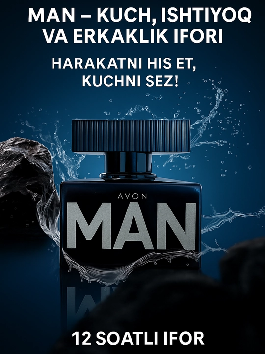 Avon MAN – Har bir tomchisida kuch va o‘ziga ishonch,“MAN – kuchingni ifoda et! - 