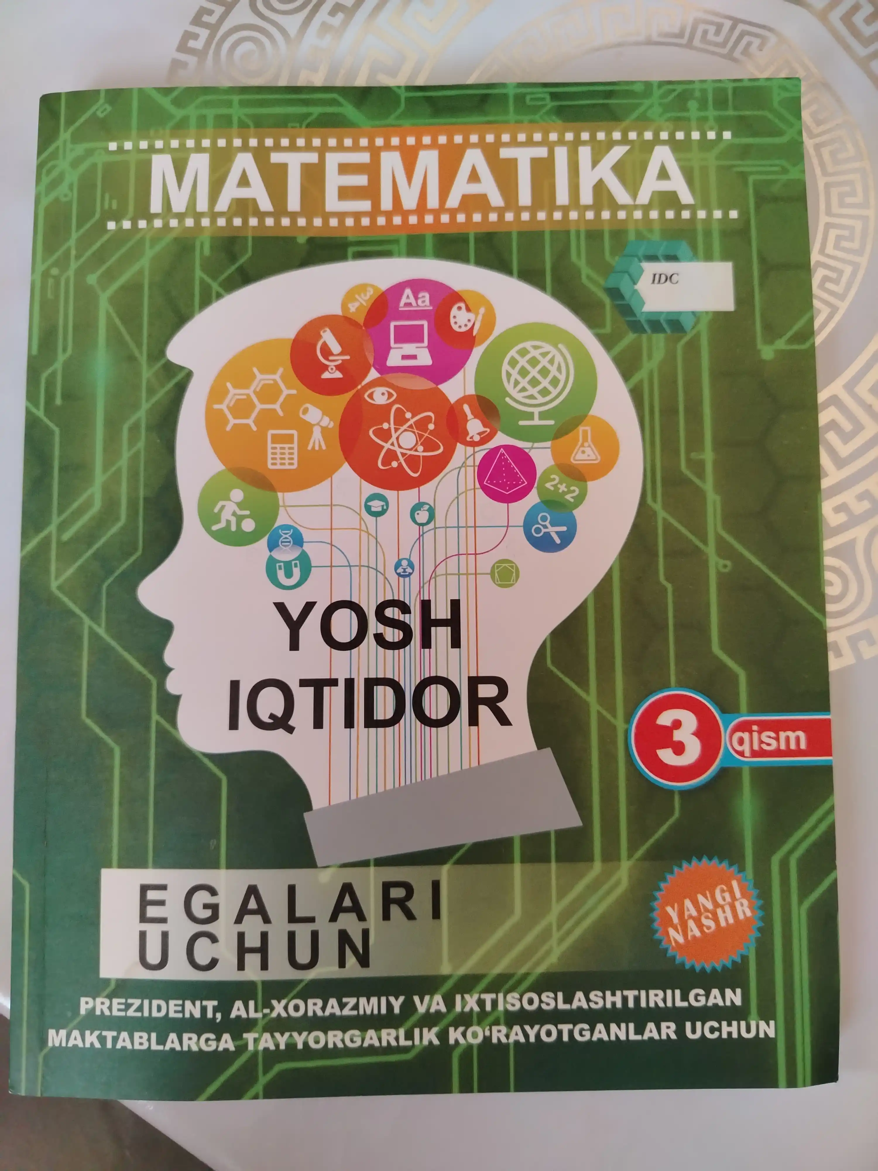 Ёш иқтидор эгалари учун — IDC Математика 1–2-қисм, 3-синф ва Тестлар тўплами