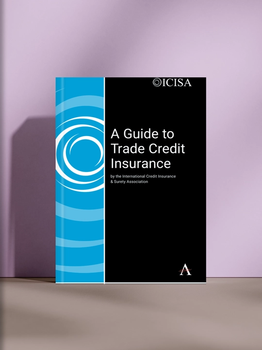 A Guide to Trade Credit Insurance, Международная ассоциация кредитного страхования и гаран - 