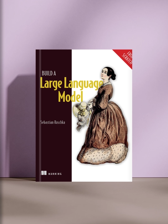Build a Large Language Model from Scratch, Sebastian Raschka - 