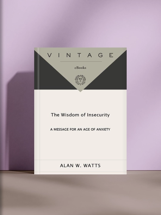 The Wisdom of insecurity, Alan W. WATTS - 