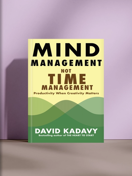 Mind Management, Not Time Management, Дэвид Кадави - 