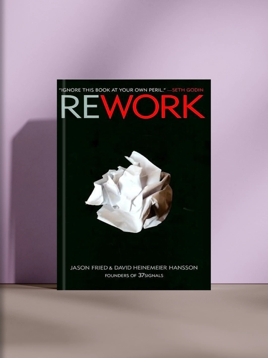 Rework: Бизнес без предрассудков - 