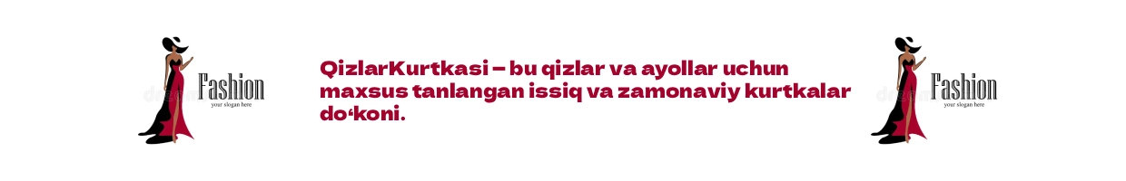 QizlarKurtkasi — bu qizlar va ayollar uchun maxsus tanlangan issiq va zamonaviy kurtkalar do‘koni.