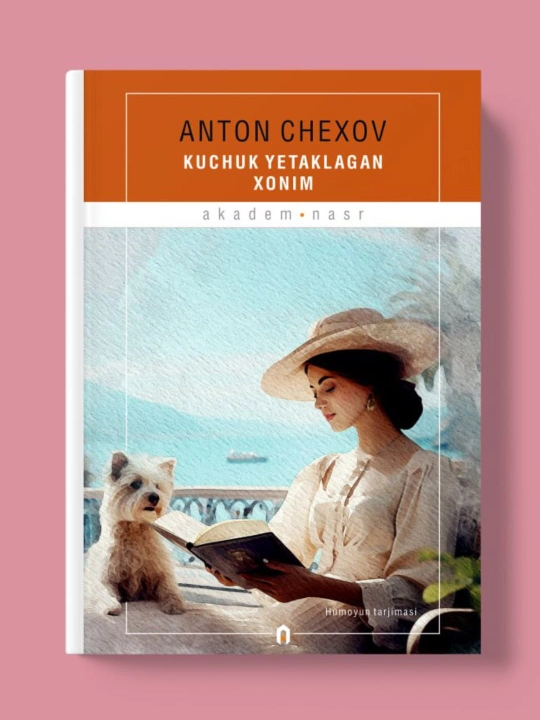 Kuchuk yetaklagan xonim - Anton Chexov - 