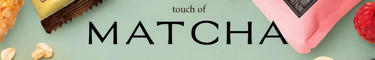 TOUCH OF MATCHA