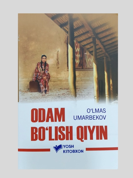 Odam bo'lish qiyin O`lmas Umarbekov - 