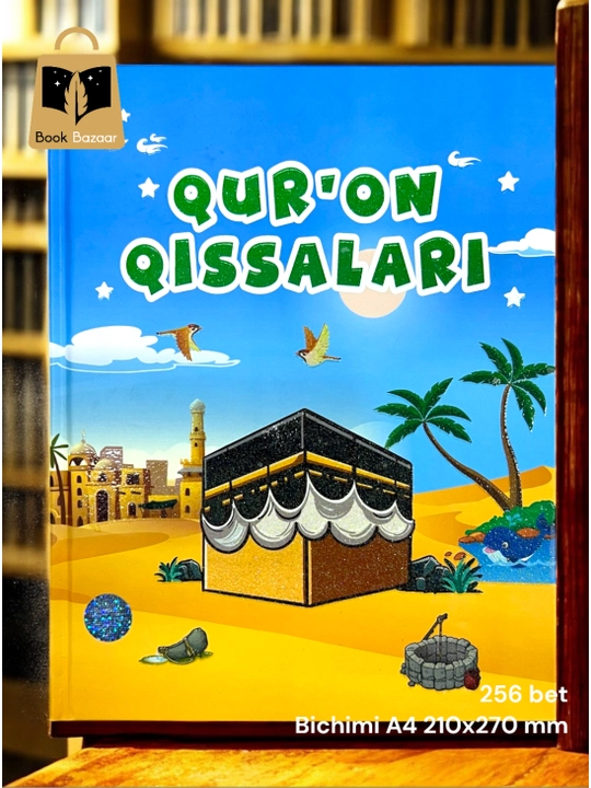 Qur`on qissalari — Qurʼondagi hayratlanarli hikoyalar va ibratlar - 