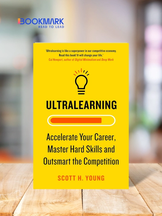 Ultralearning: Master Hard Skills, Outsmart the Competition, and Accelerate Your Career - 