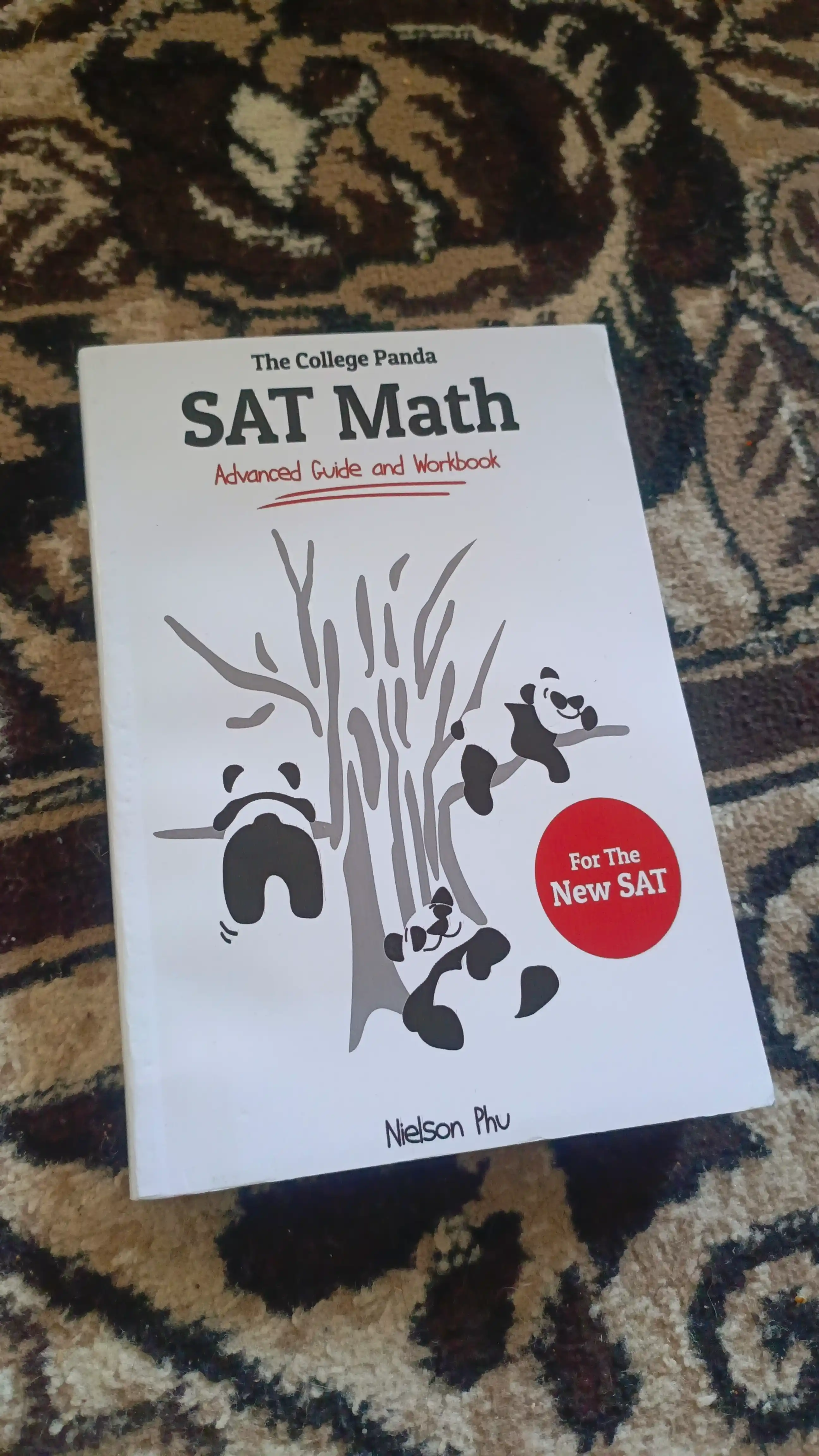 SAT Math. Advanced guide and workbook, Nielson Phu