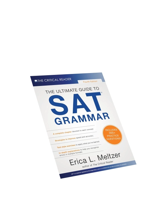 The complete guide to SAT Reading, The Ultimate Guide SAT Grammar Erica L. Meltzer