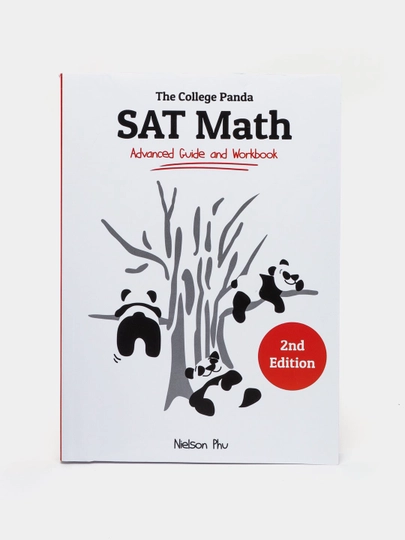 The College Panda SAT Writing, SAT Math. Advanced guide and workbook, Nielson Phu - 