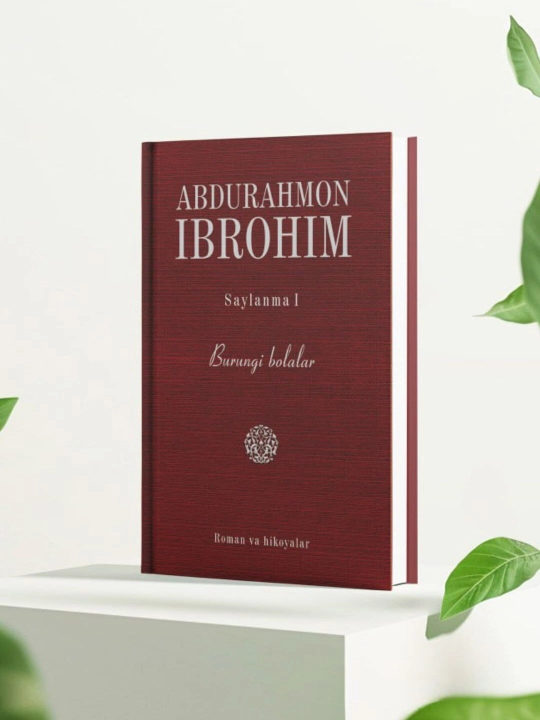 "Saylanma I. Burungi bolalar" -Ibrohim Abdurahmon - 