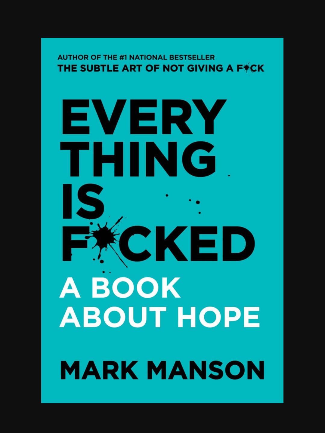 Книга: “EVERYTHING IS FUCKED”: A Book About Hope  Mark Manson английский язык